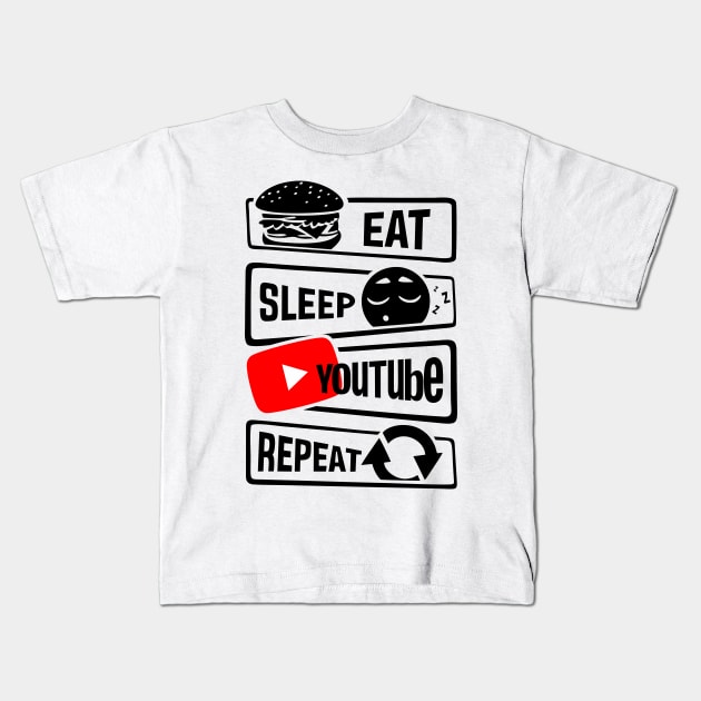 EAT SLEEP YOUTUBE REPEAT Kids T-Shirt by GOPLAY